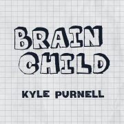 Brain Child by Kyle Purnell (Gimmick Not Included)
